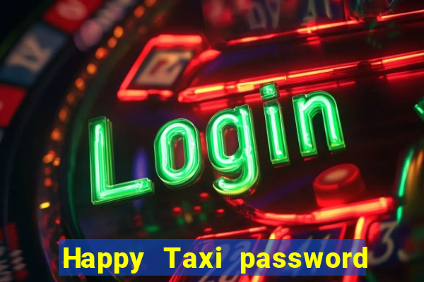 Happy Taxi password road 96 road 96 senha do cofre