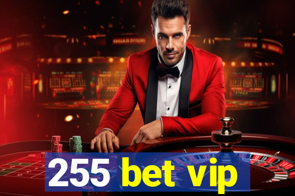 255 bet vip