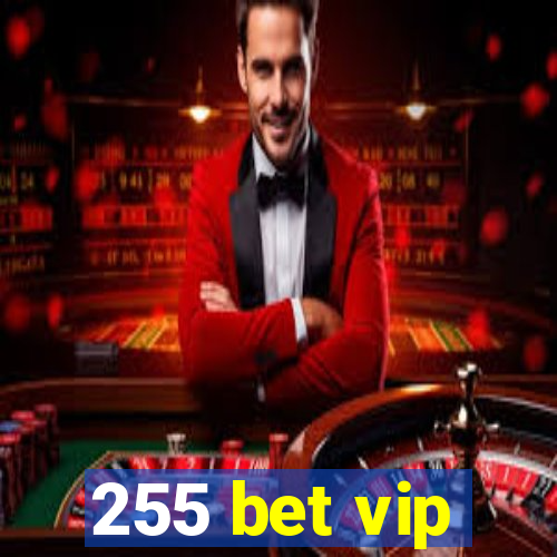 255 bet vip