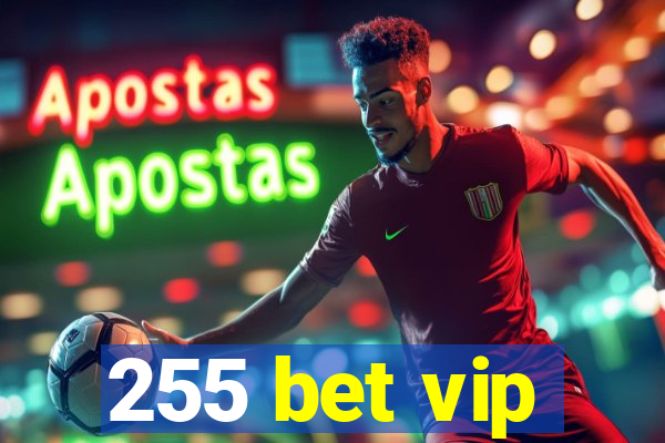 255 bet vip