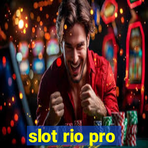 slot rio pro