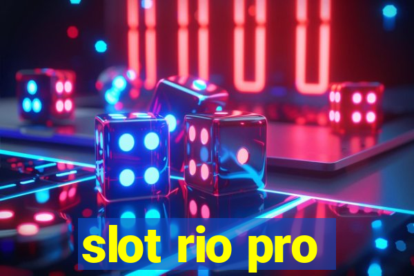 slot rio pro