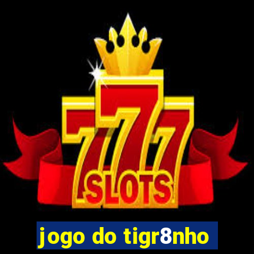 jogo do tigr8nho