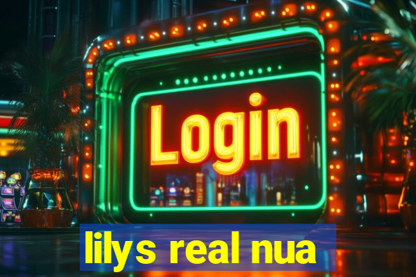 lilys real nua