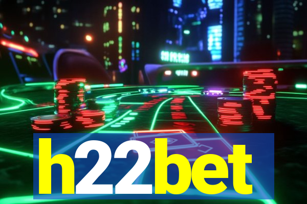 h22bet