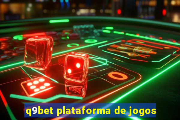 q9bet plataforma de jogos