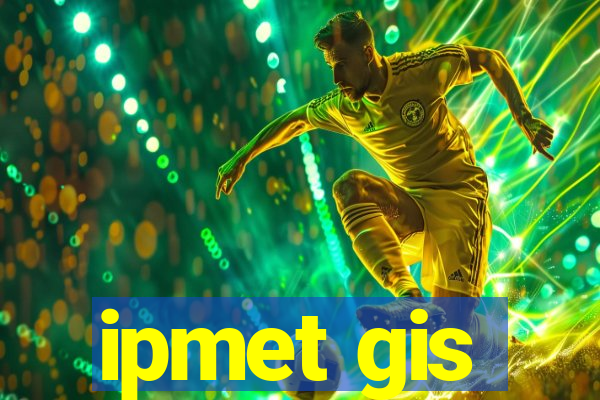 ipmet gis