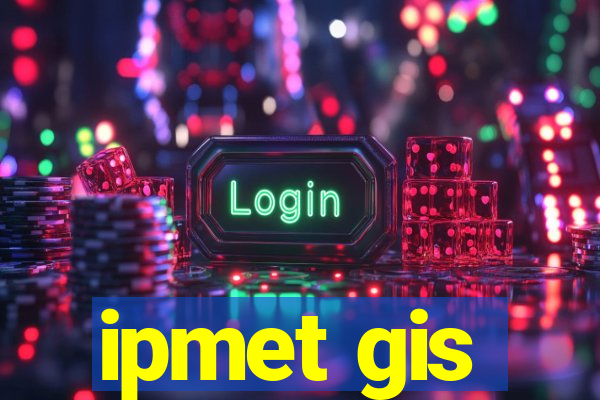 ipmet gis