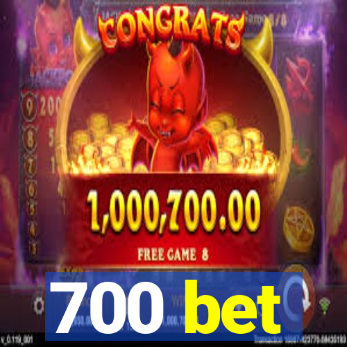 700 bet