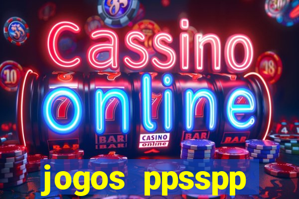 jogos ppsspp download android