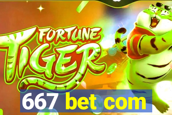 667 bet com