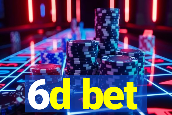 6d bet