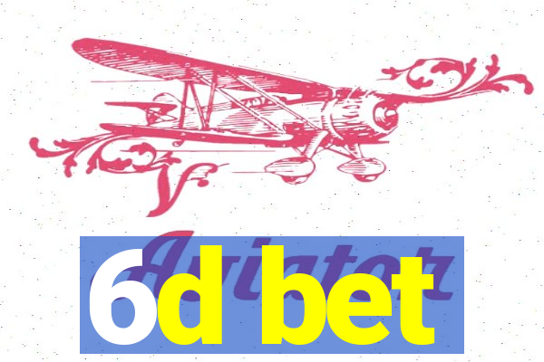 6d bet