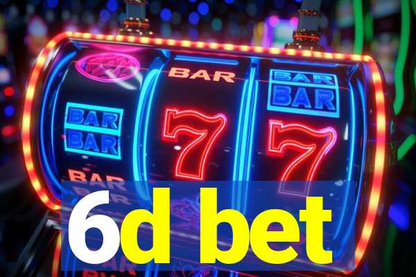 6d bet