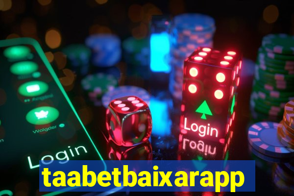 taabetbaixarapp