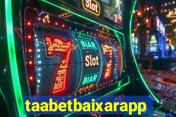 taabetbaixarapp