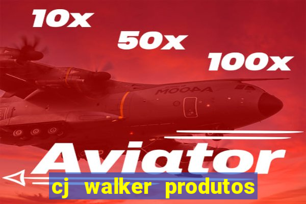 cj walker produtos onde comprar