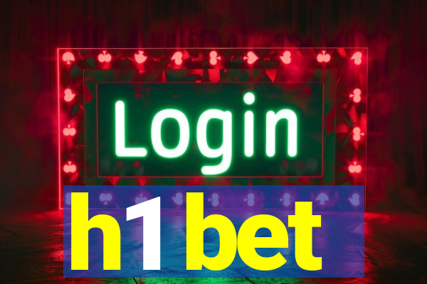 h1 bet