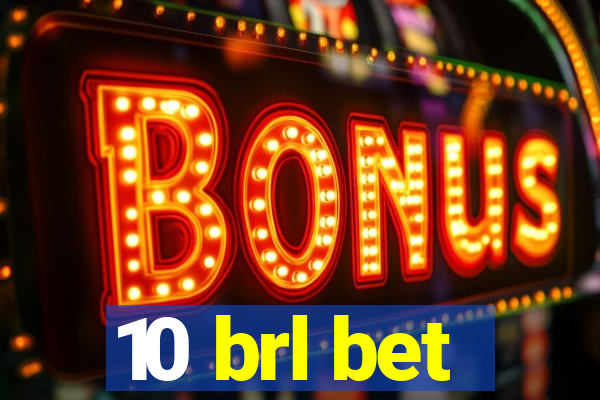 10 brl bet