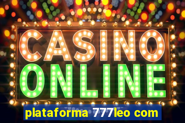 plataforma 777leo com