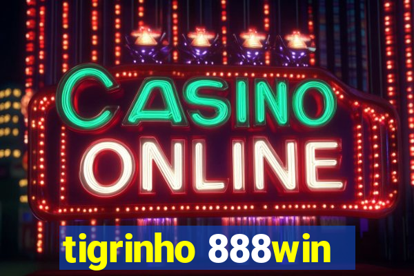 tigrinho 888win