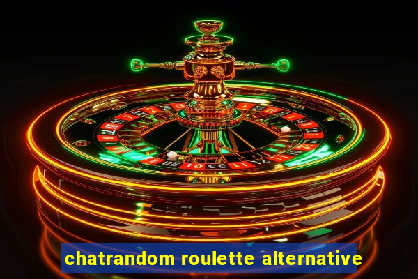 chatrandom roulette alternative