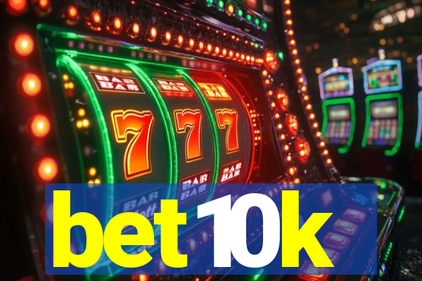 bet10k