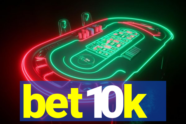 bet10k