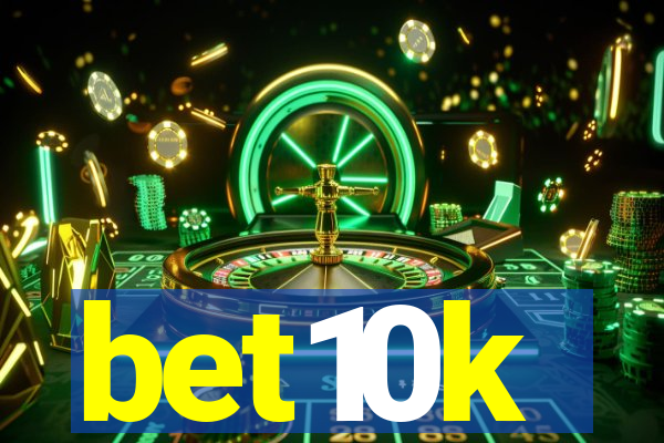 bet10k