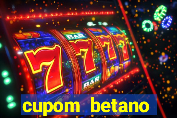 cupom betano rodadas gratis