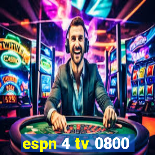 espn 4 tv 0800