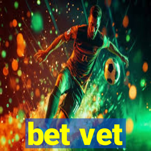 bet vet