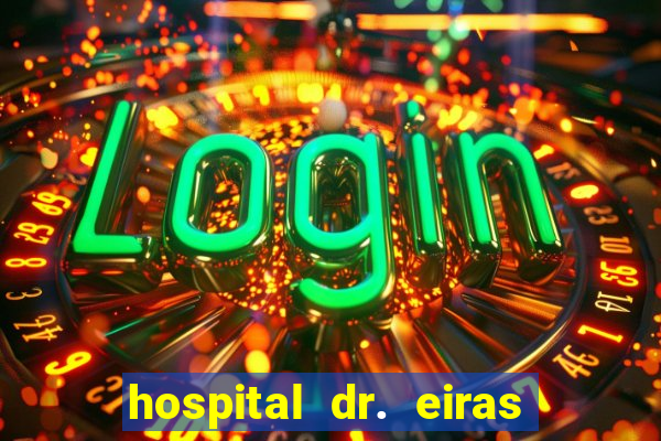 hospital dr. eiras em botafogo