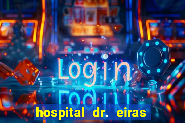 hospital dr. eiras em botafogo