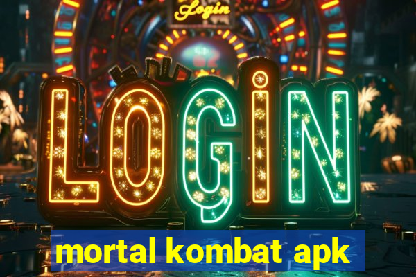 mortal kombat apk