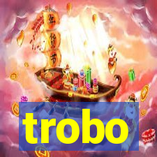 trobo