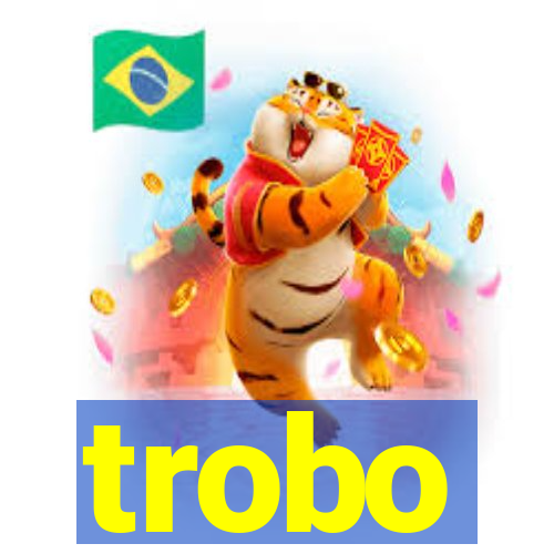 trobo