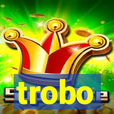 trobo