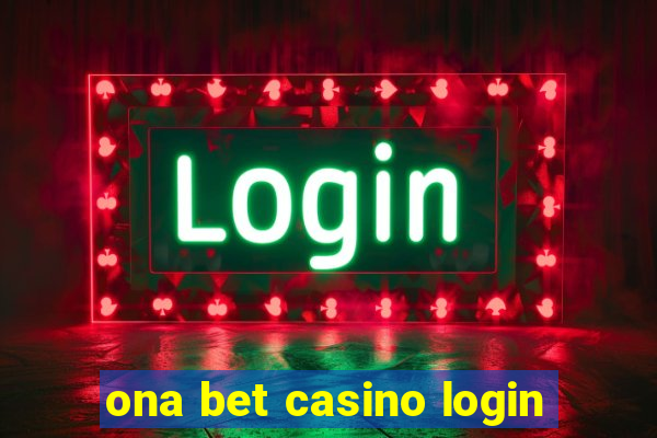 ona bet casino login