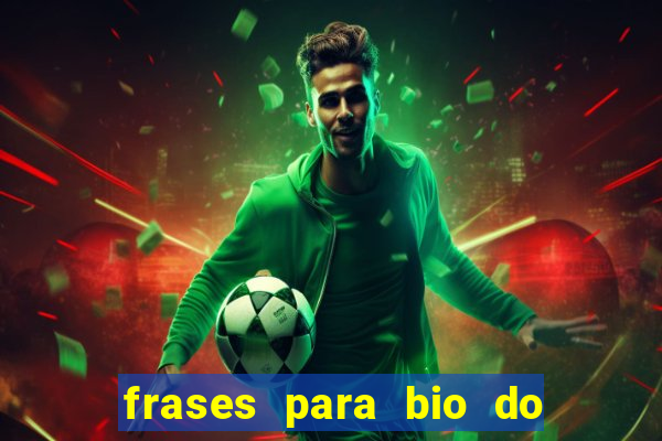 frases para bio do instagram jogador de futebol