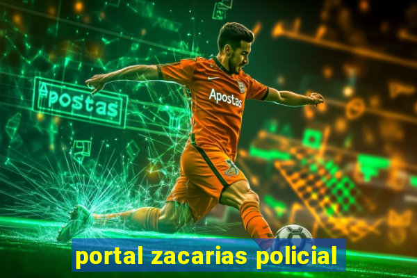 portal zacarias policial