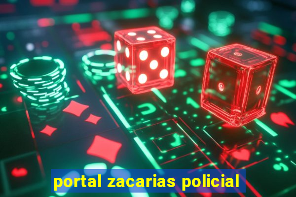 portal zacarias policial