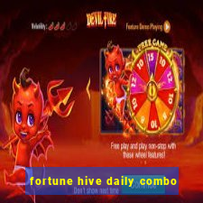 fortune hive daily combo