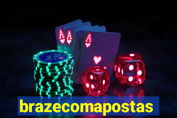 brazecomapostas