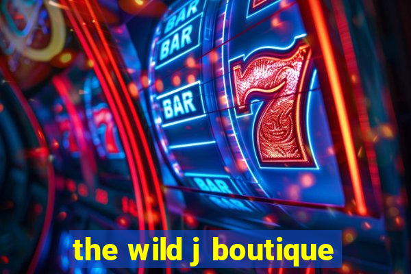 the wild j boutique