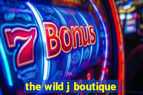 the wild j boutique