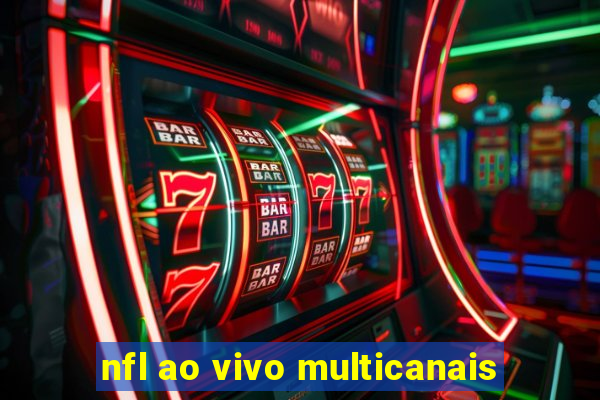 nfl ao vivo multicanais