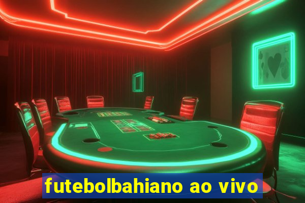 futebolbahiano ao vivo