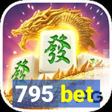 795 bet