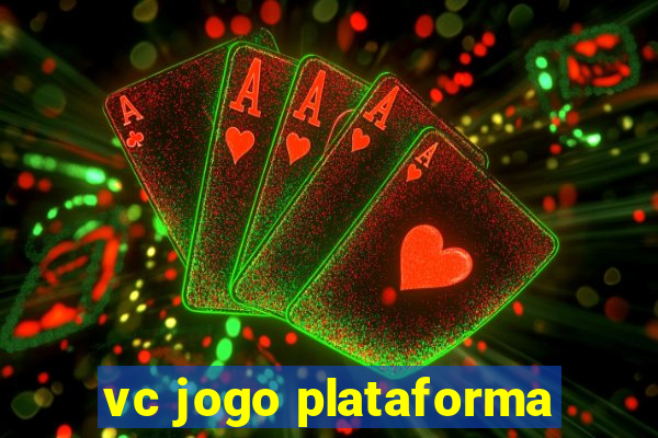 vc jogo plataforma